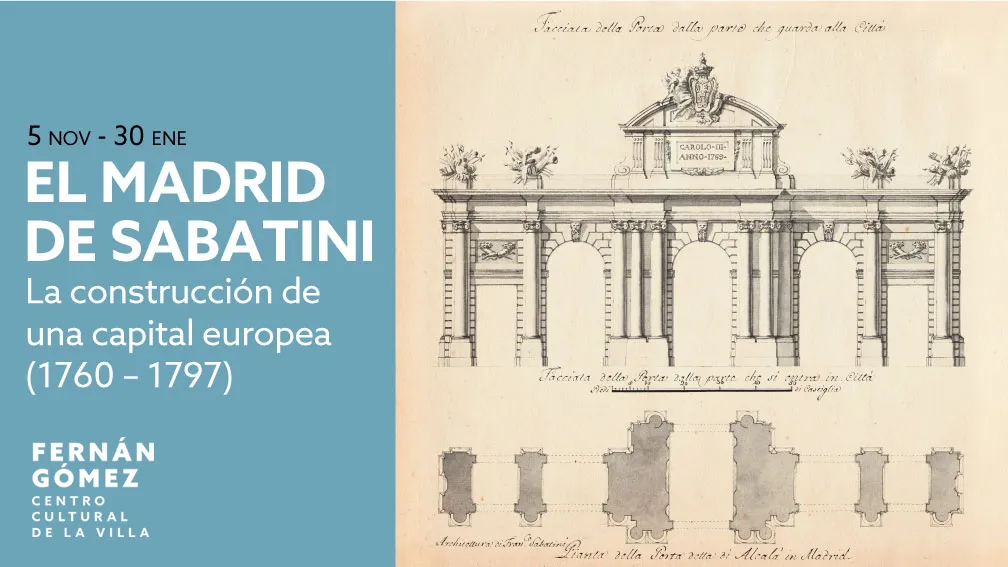 CARTEL EL MADRID DE SABATINI. La construcción de una capital europea (1760-1797)
