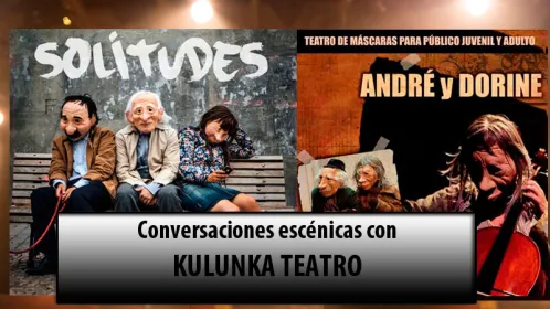 #conversacionesescénicas con Kulunka Teatro
